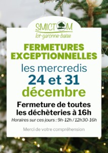 modification horaires déchèteries pour les fêtes de fin d'année le 24/12 et 31/12 de 9h à 12h et de 12h30 à 16h